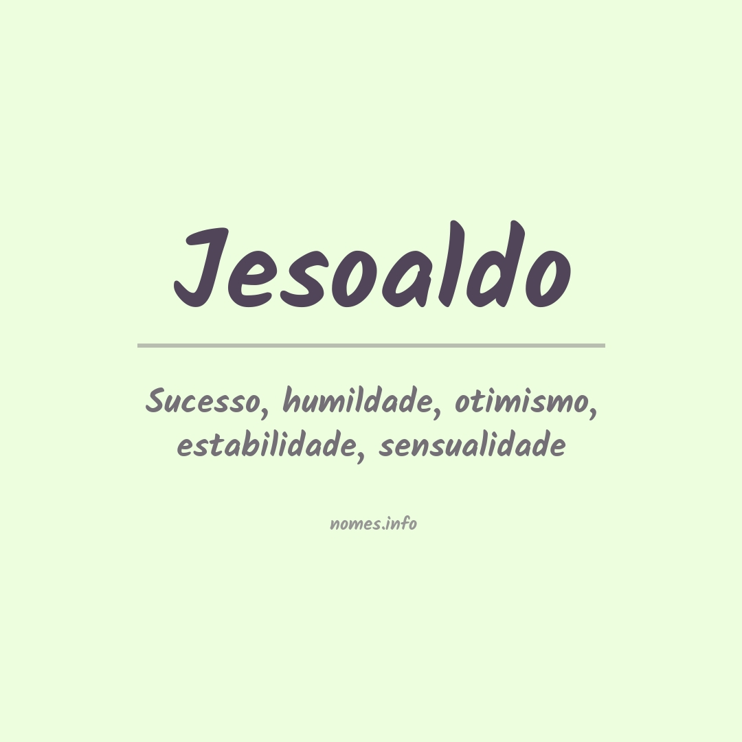 Significado do nome Jesoaldo