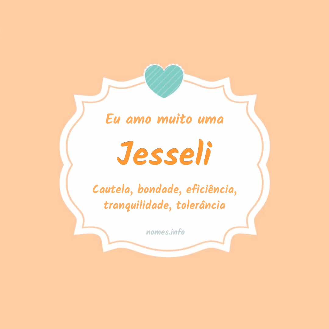 Eu amo muito Jesseli