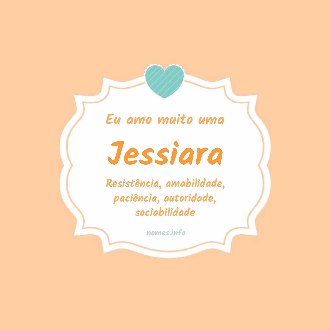 Eu amo muito Jessiara