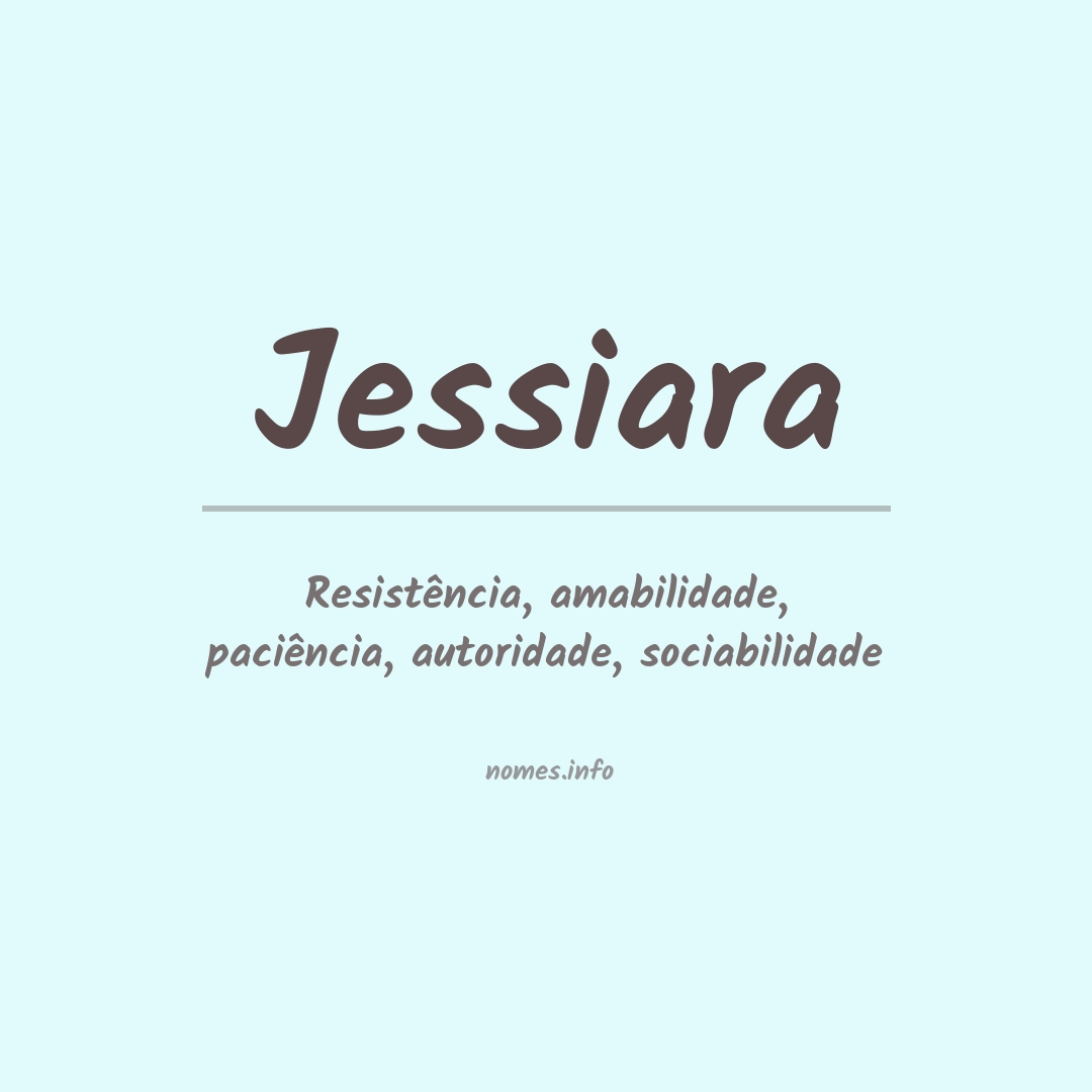Significado do nome Jessiara