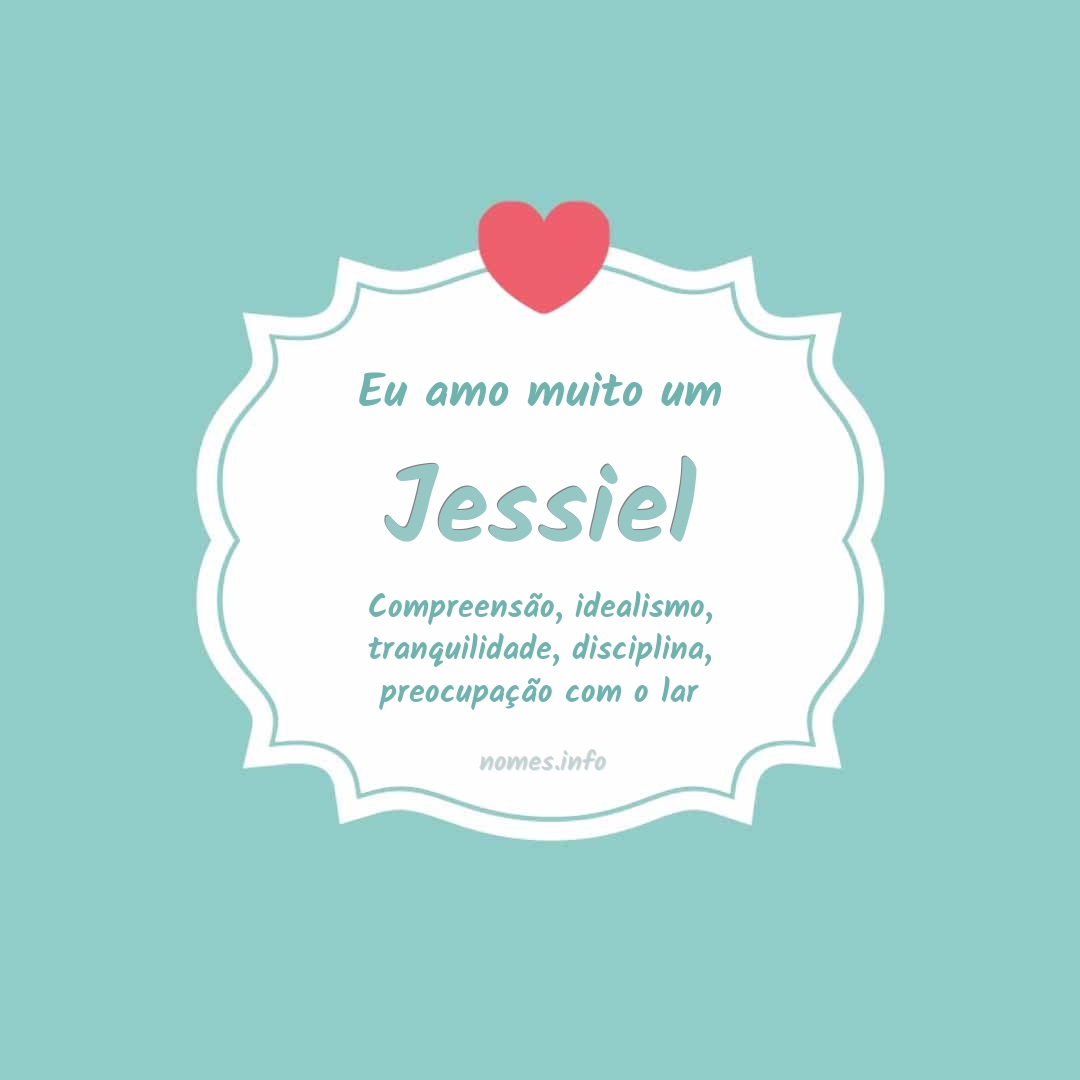 Eu amo muito Jessiel