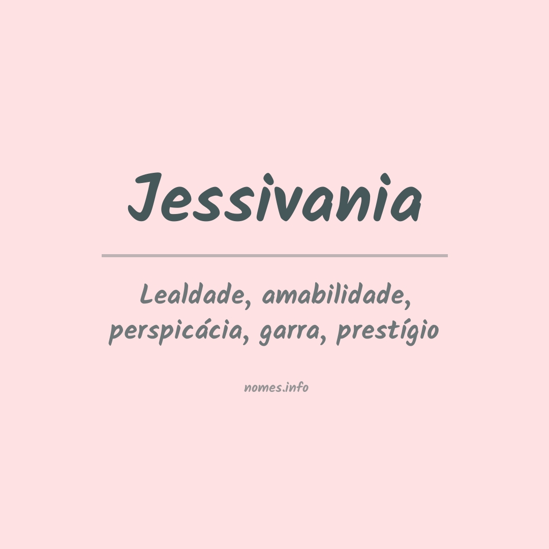 Significado do nome Jessivania