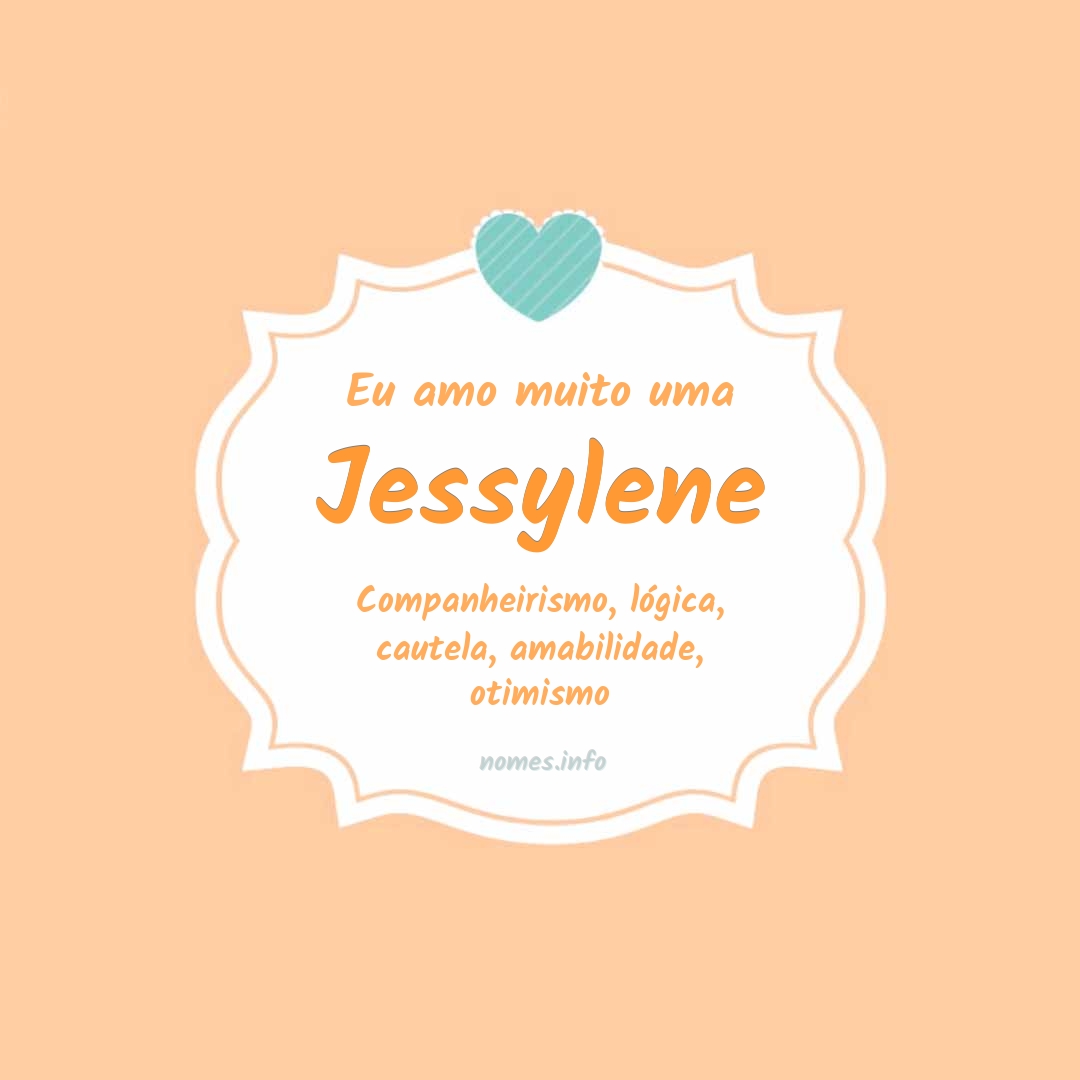 Eu amo muito Jessylene