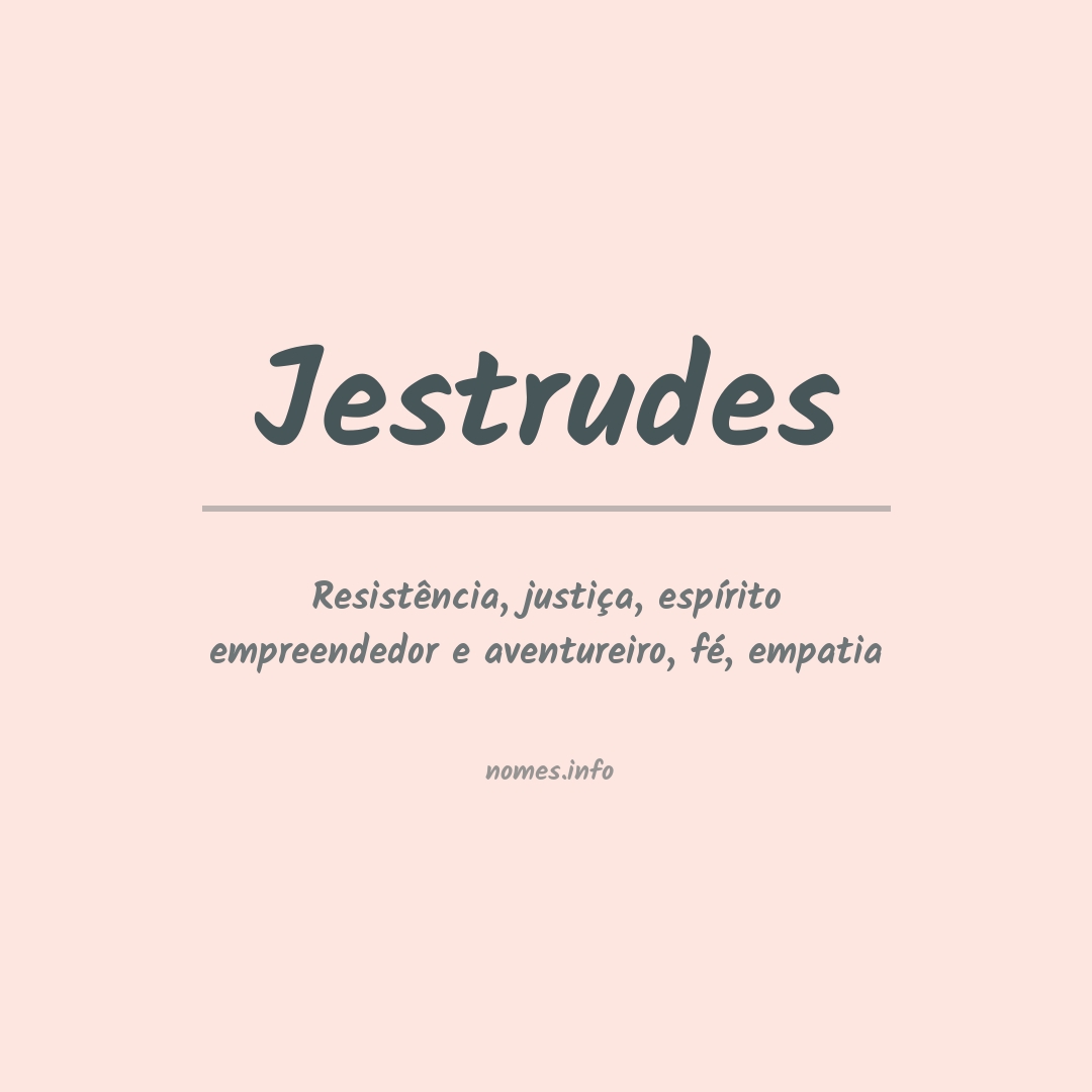 Significado do nome Jestrudes