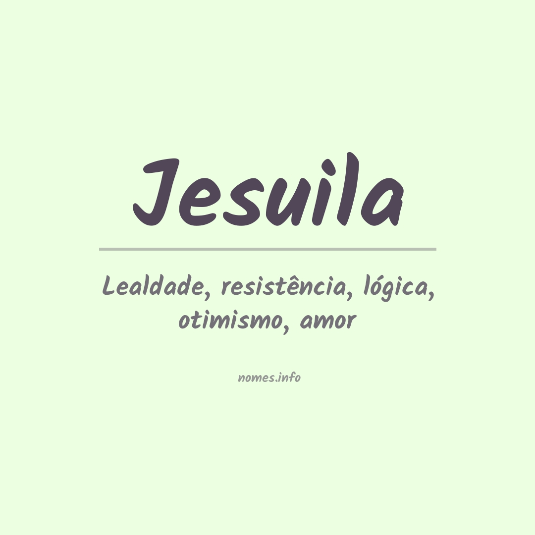Significado do nome Jesuila