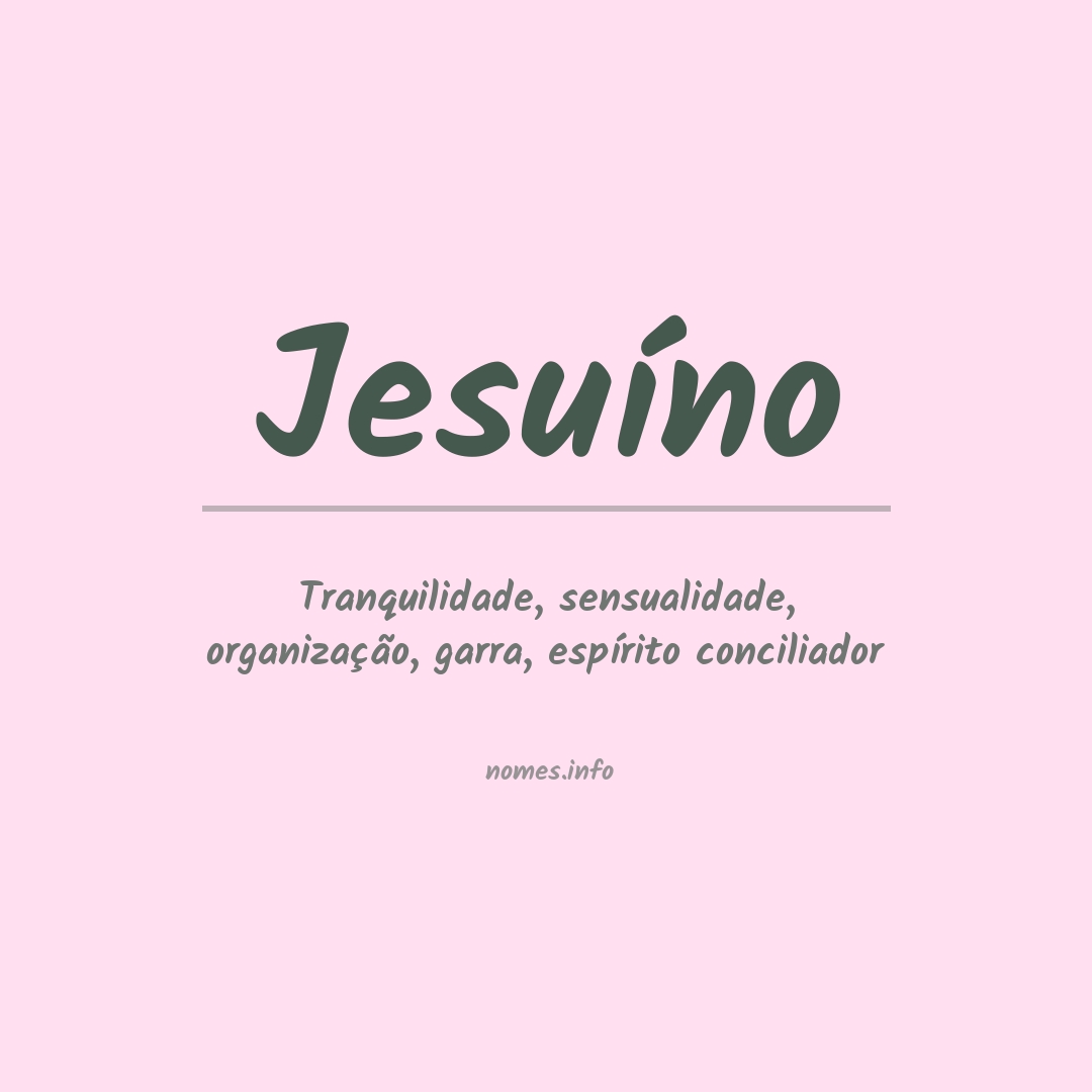 Significado do nome Jesuíno