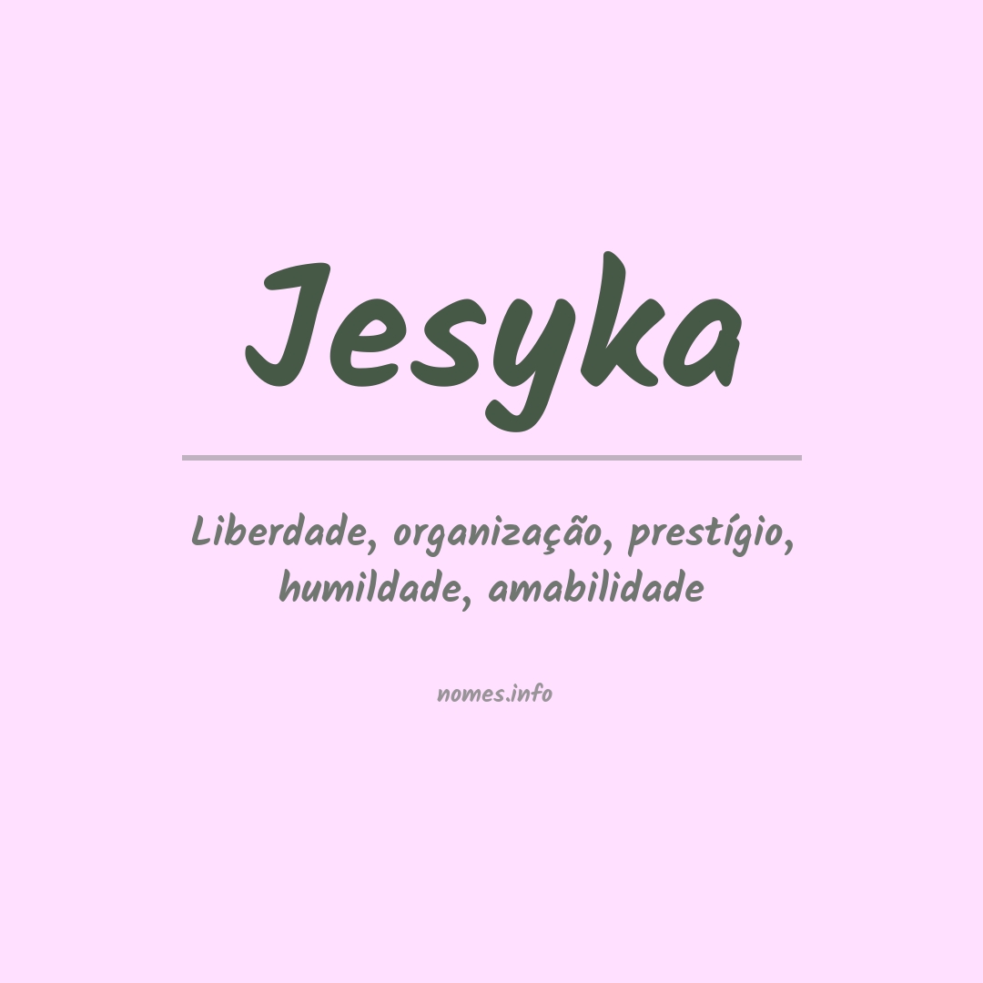 Significado do nome Jesyka