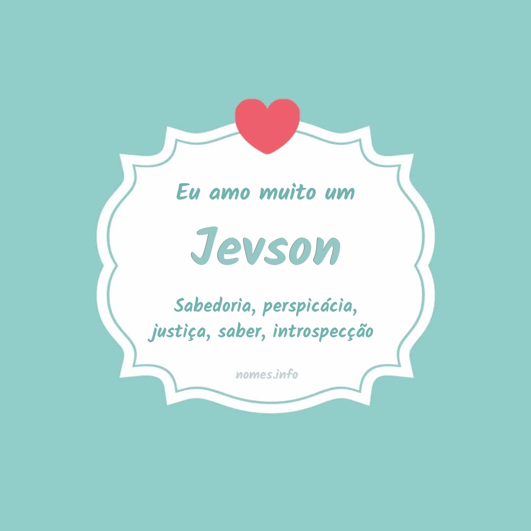 Eu amo muito Jevson