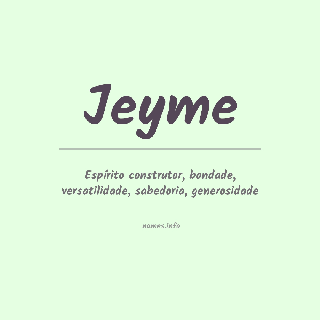 Significado do nome Jeyme