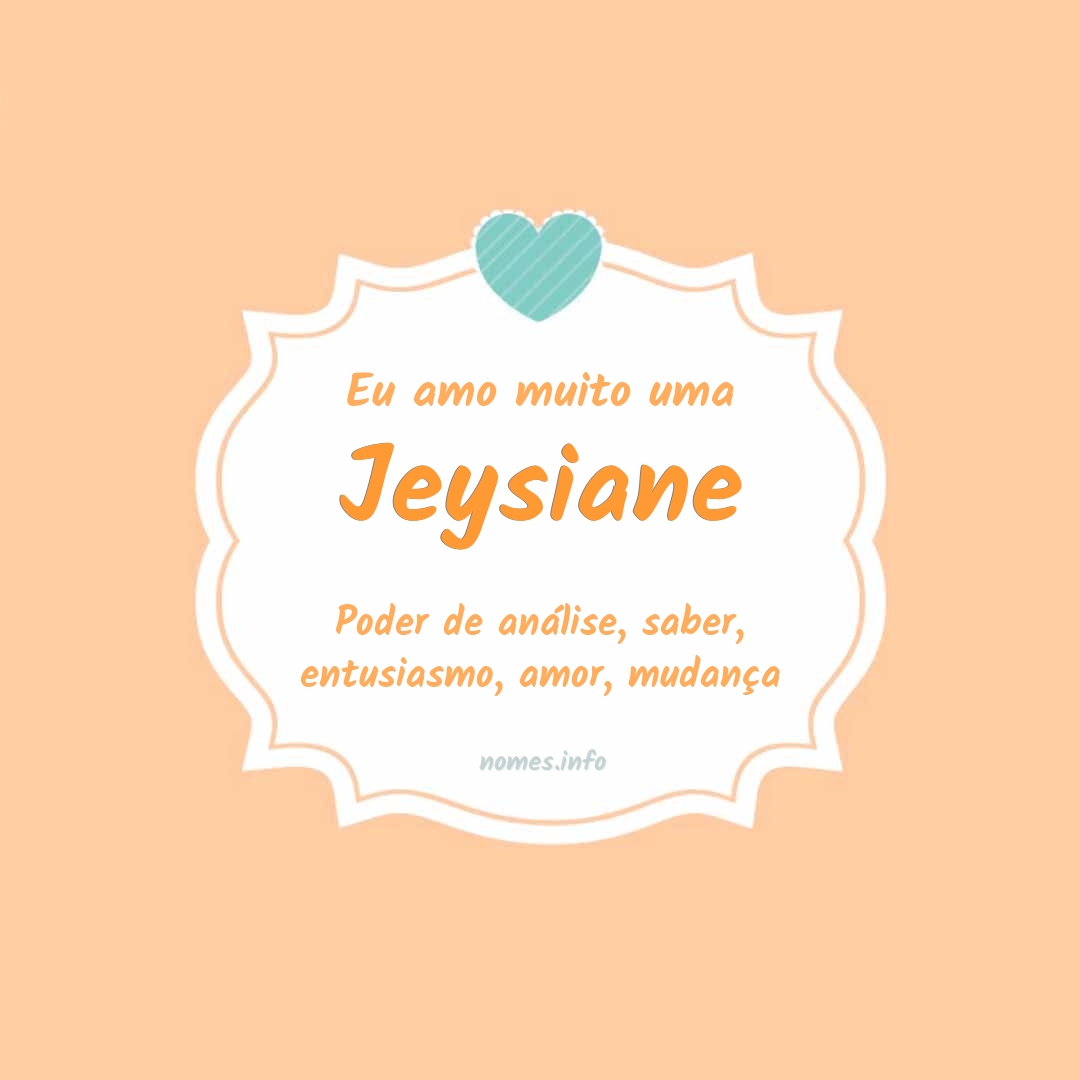 Eu amo muito Jeysiane