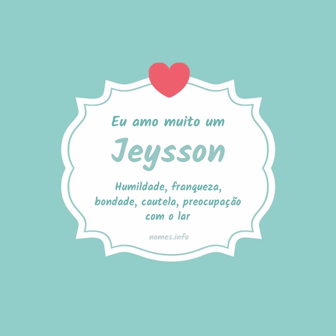 Eu amo muito Jeysson