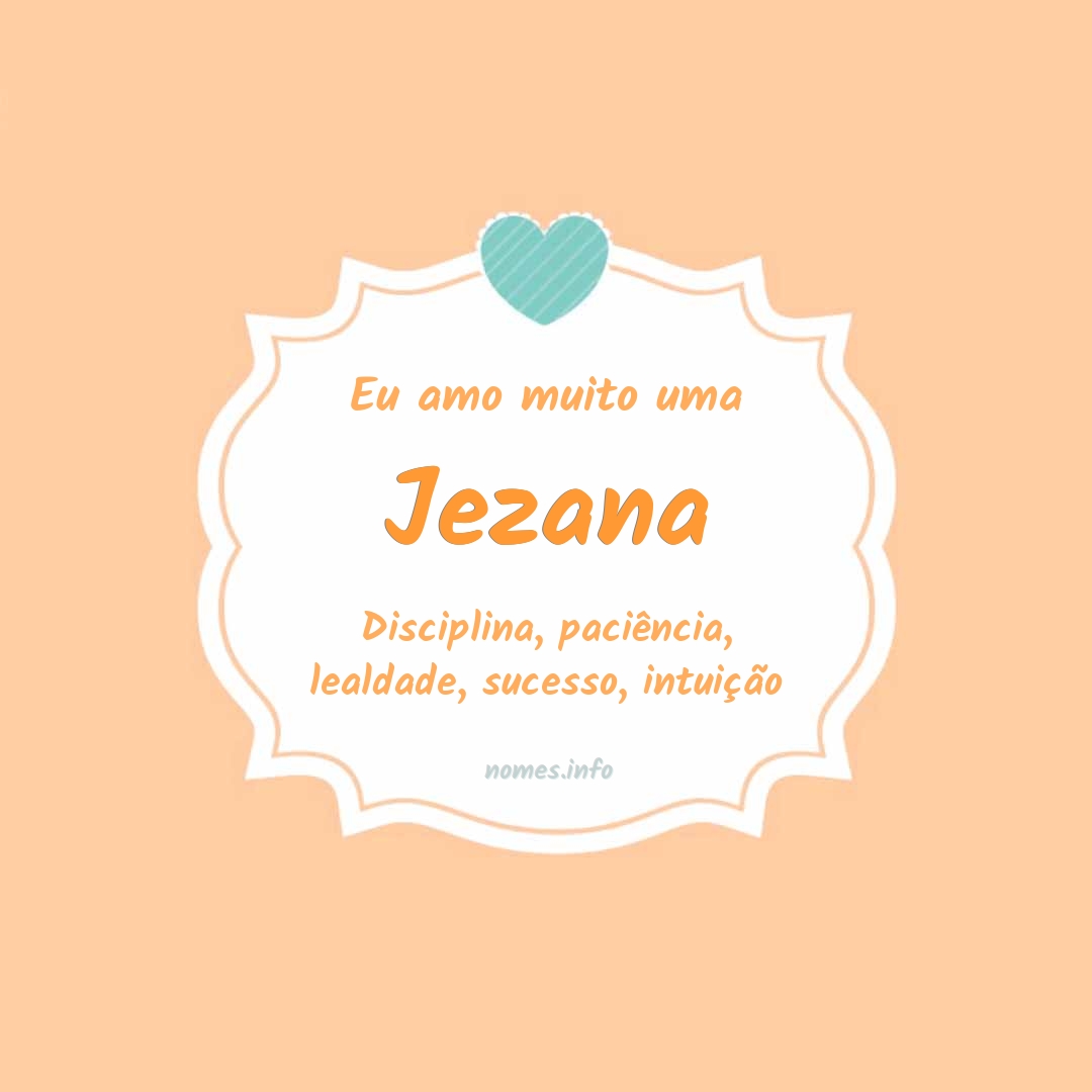 Eu amo muito Jezana