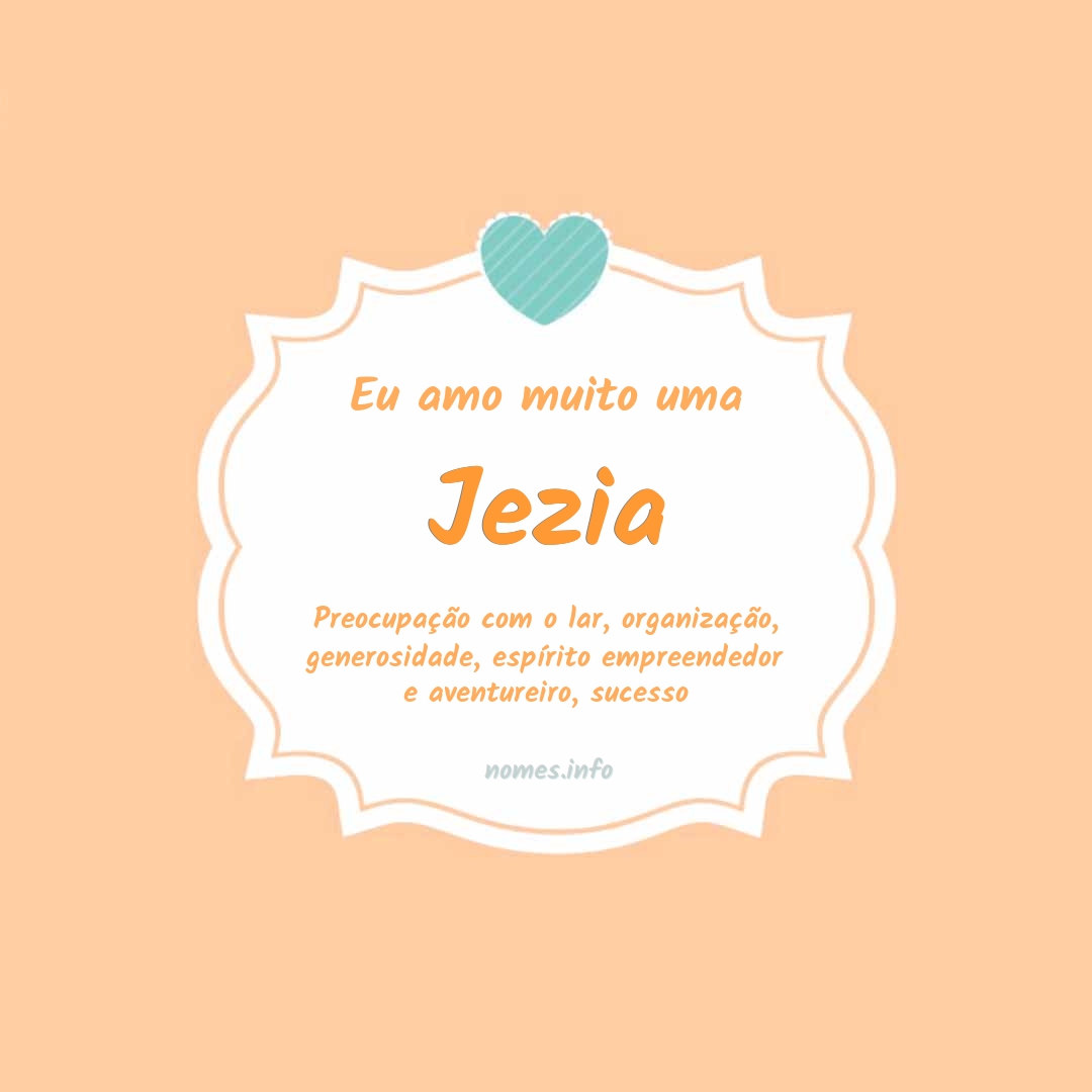 Eu amo muito Jezia