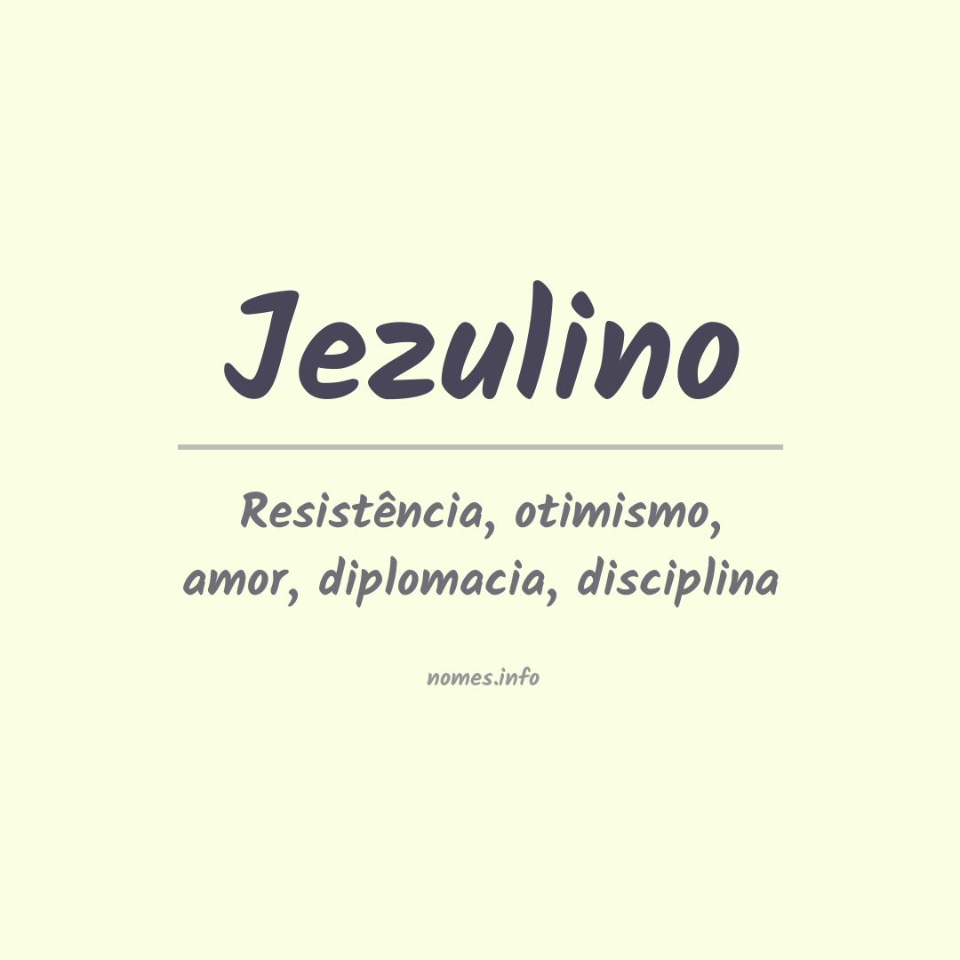 Significado do nome Jezulino