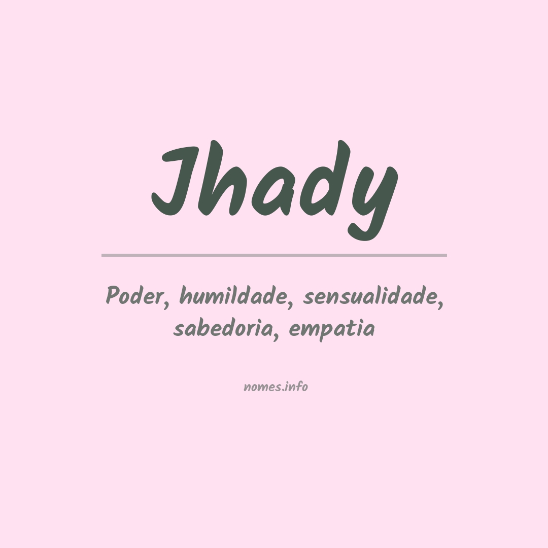 Significado do nome Jhady