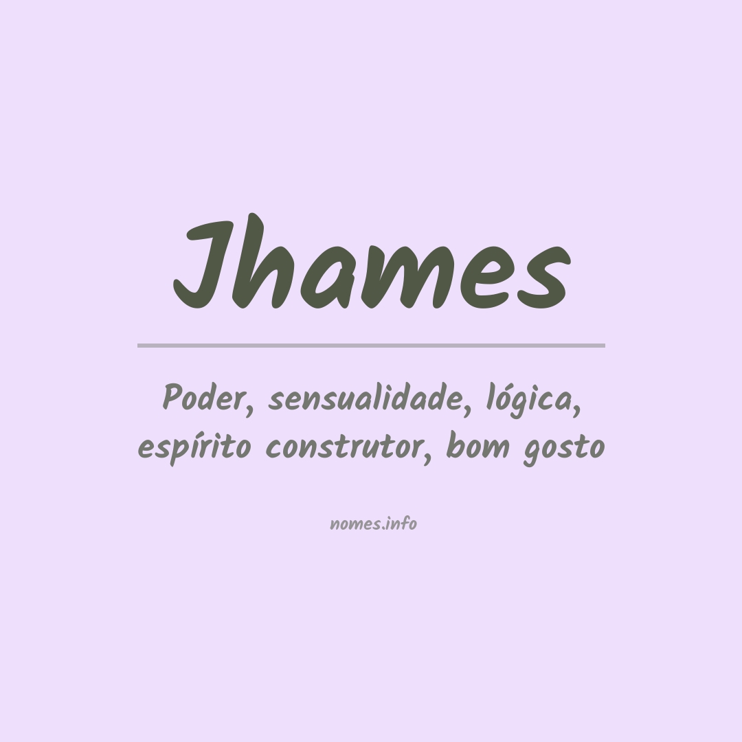 Significado do nome Jhames