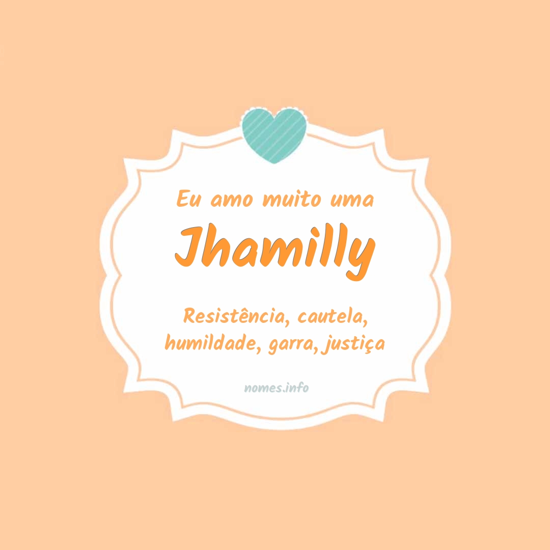 Eu amo muito Jhamilly