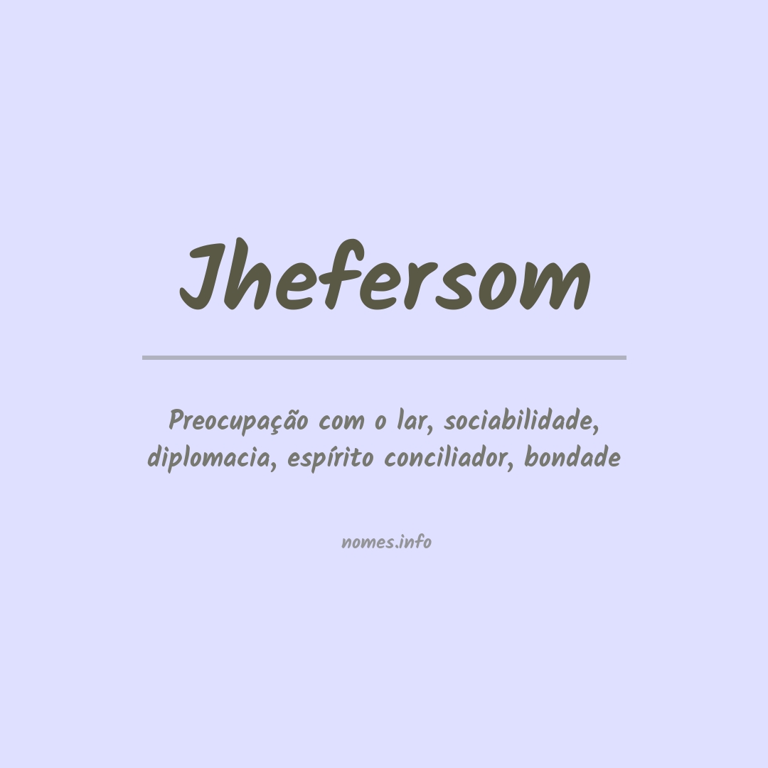 Significado do nome Jhefersom