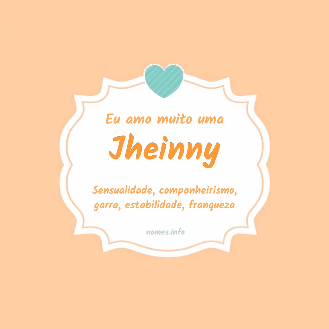 Eu amo muito Jheinny