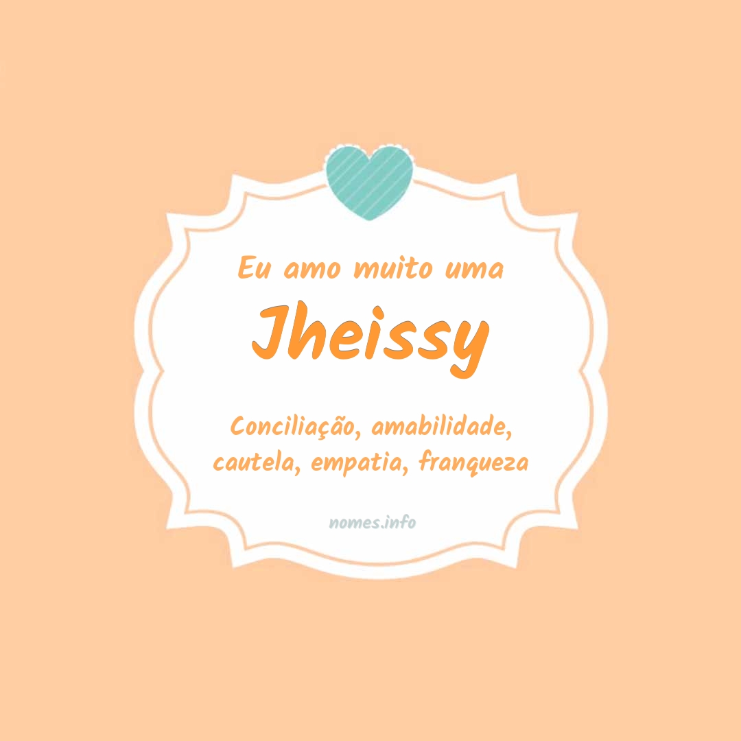 Eu amo muito Jheissy