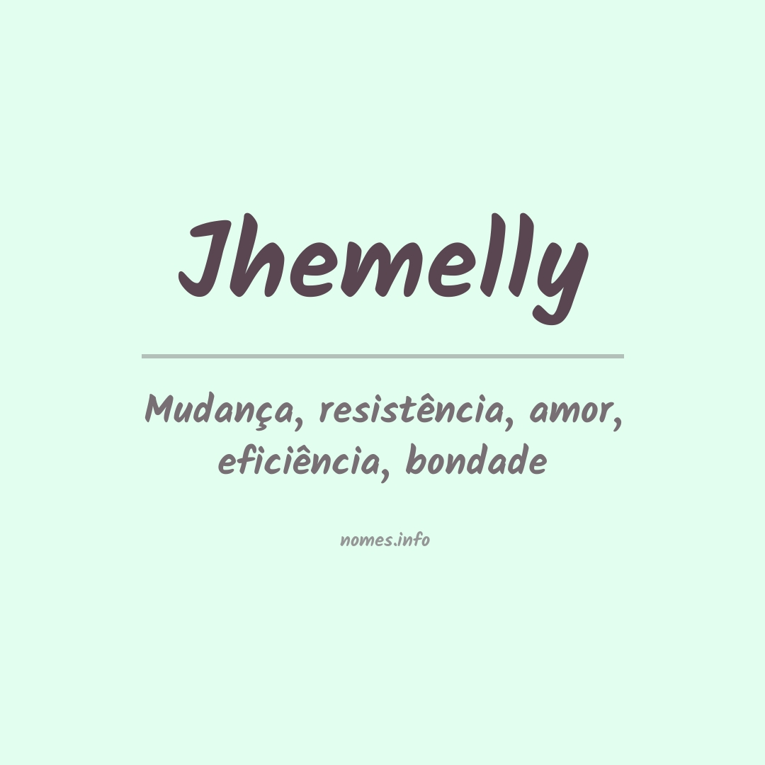 Significado do nome Jhemelly