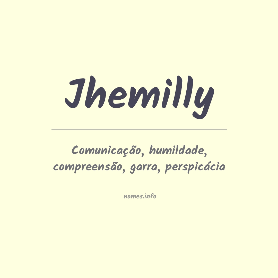 Significado do nome Jhemilly