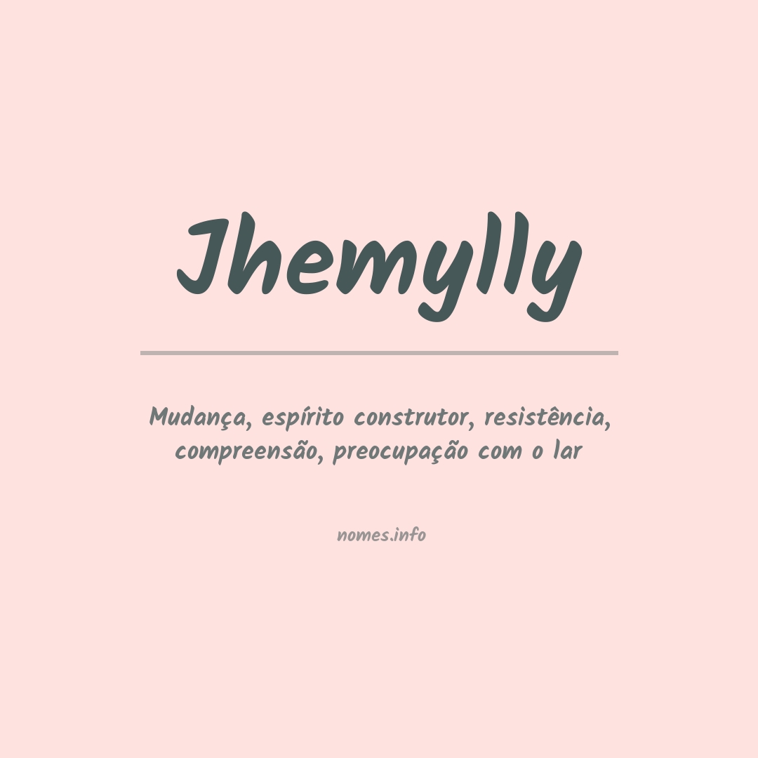 Significado do nome Jhemylly