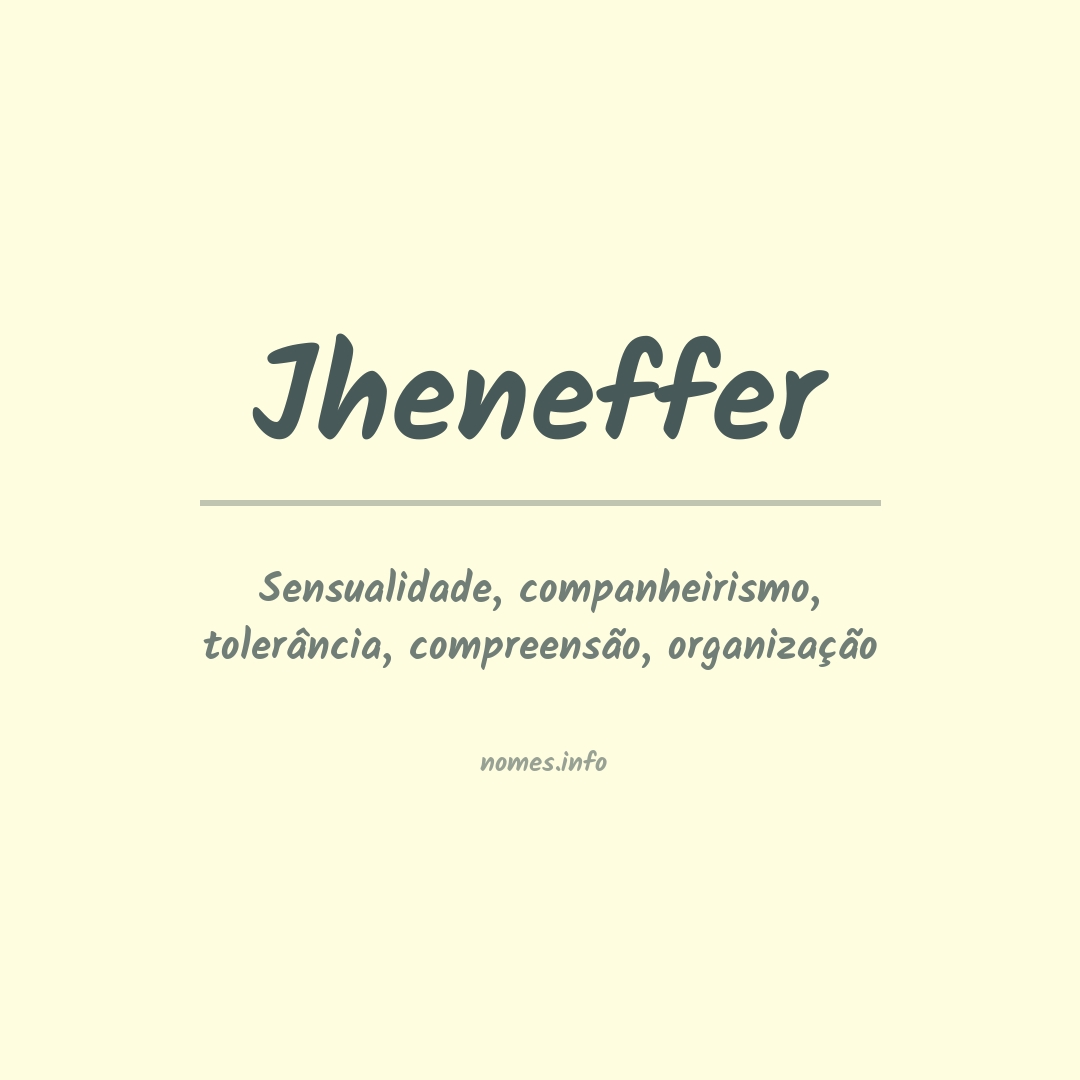 Significado do nome Jheneffer