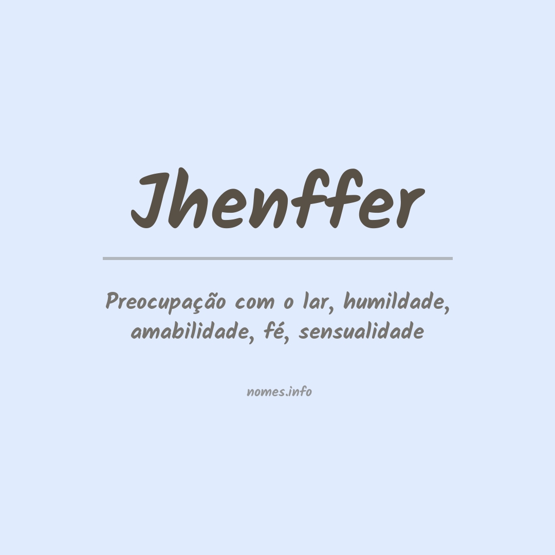 Significado do nome Jhenffer