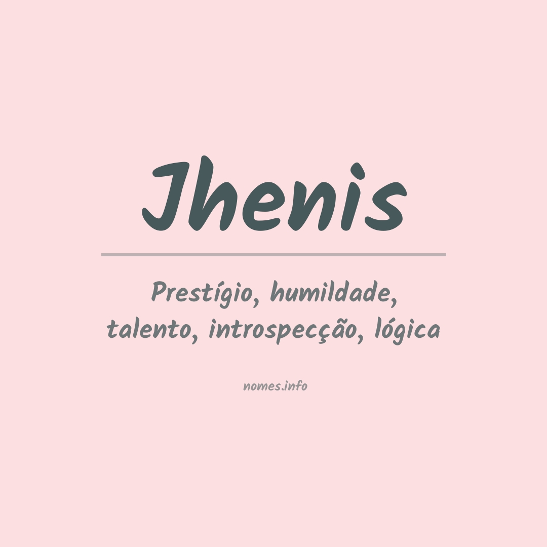 Significado do nome Jhenis