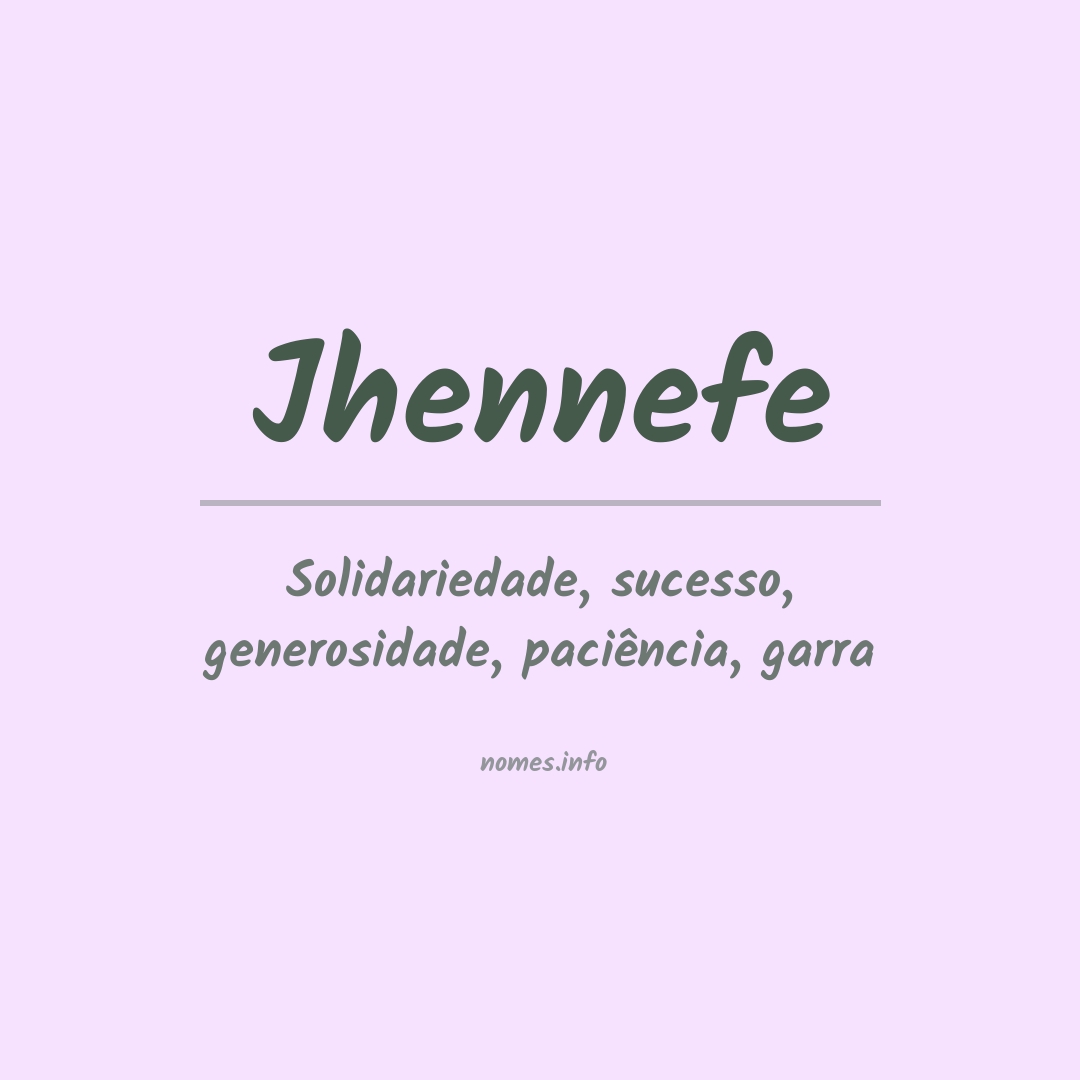 Significado do nome Jhennefe