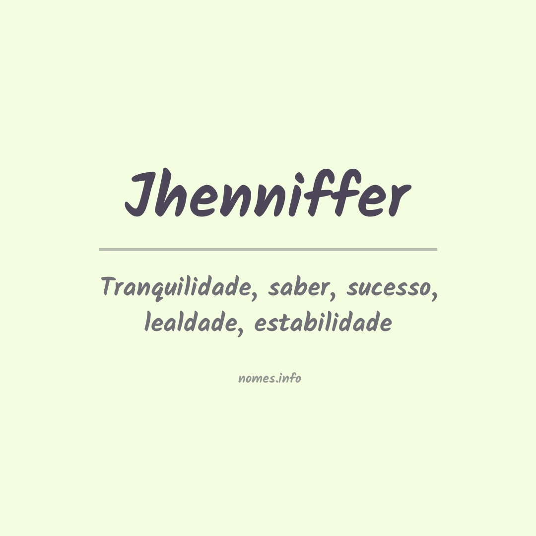 Significado do nome Jhenniffer