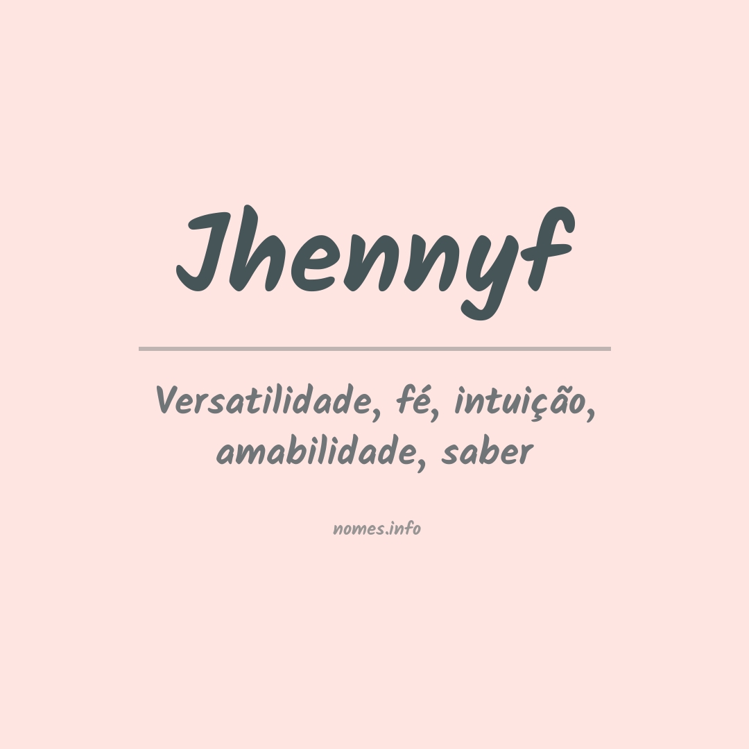 Significado do nome Jhennyf