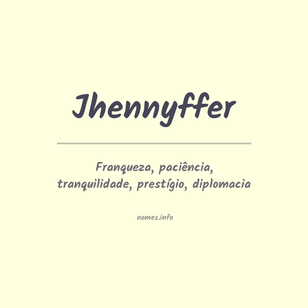 Significado do nome Jhennyffer