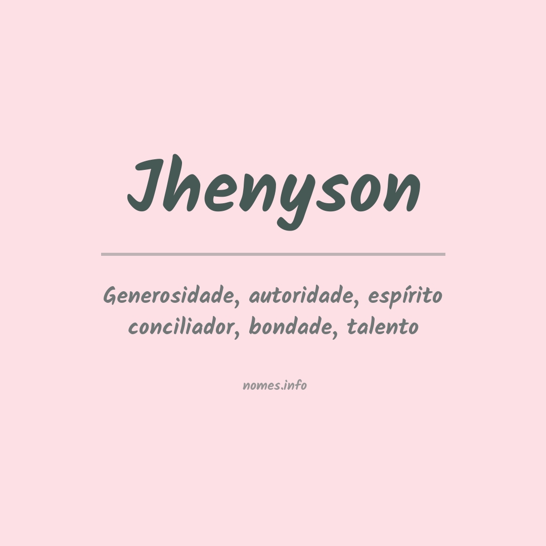 Significado do nome Jhenyson