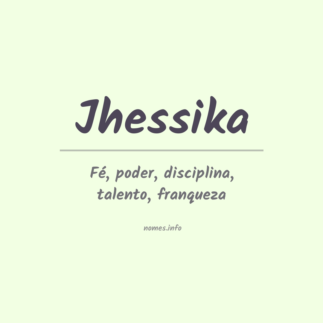 Significado do nome Jhessika