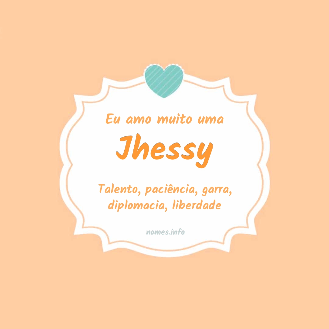 Eu amo muito Jhessy