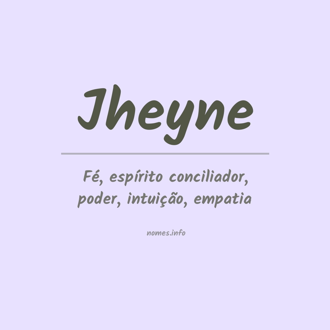 Significado do nome Jheyne