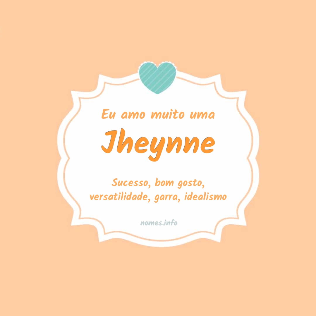 Eu amo muito Jheynne