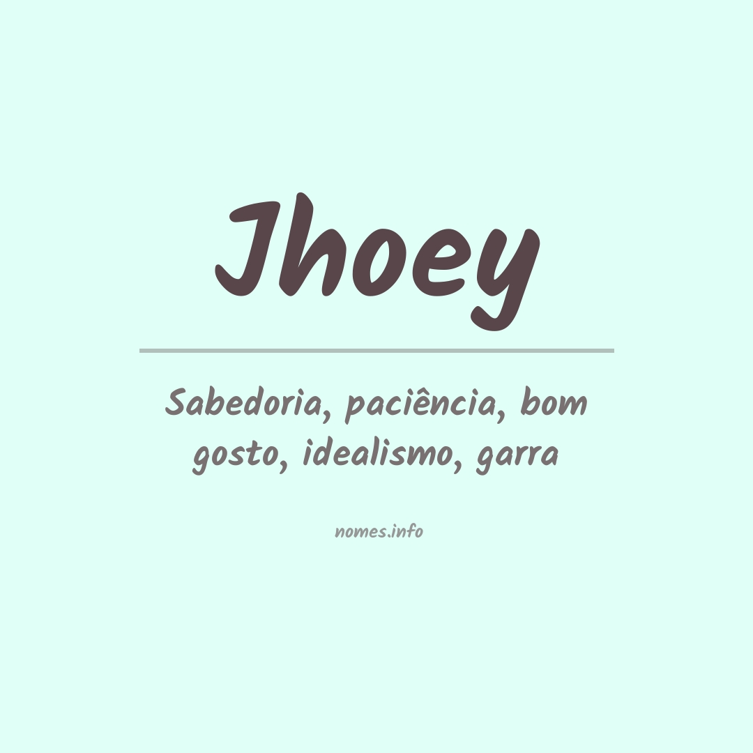 Significado do nome Jhoey