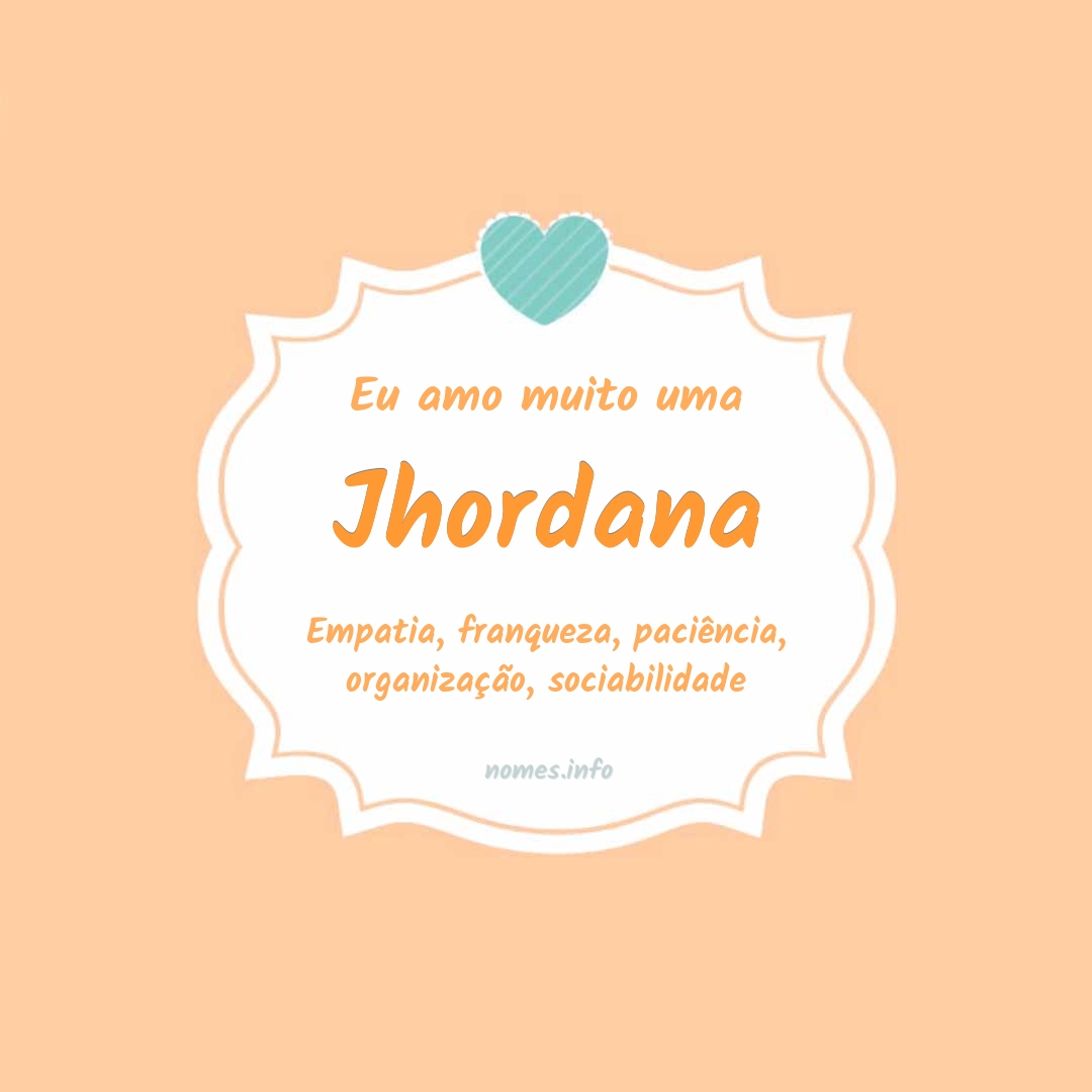 Eu amo muito Jhordana