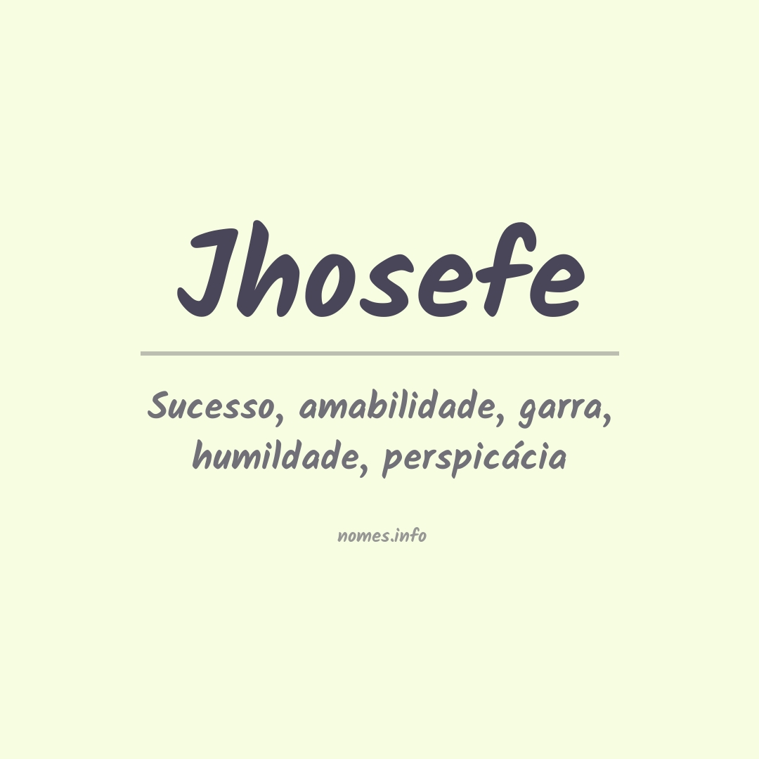 Significado do nome Jhosefe