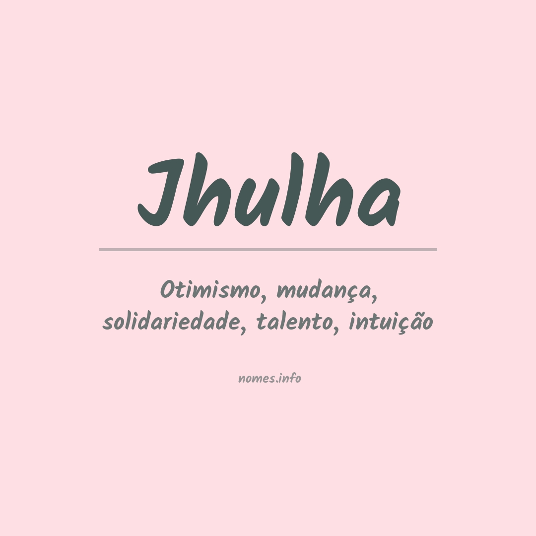 Significado do nome Jhulha