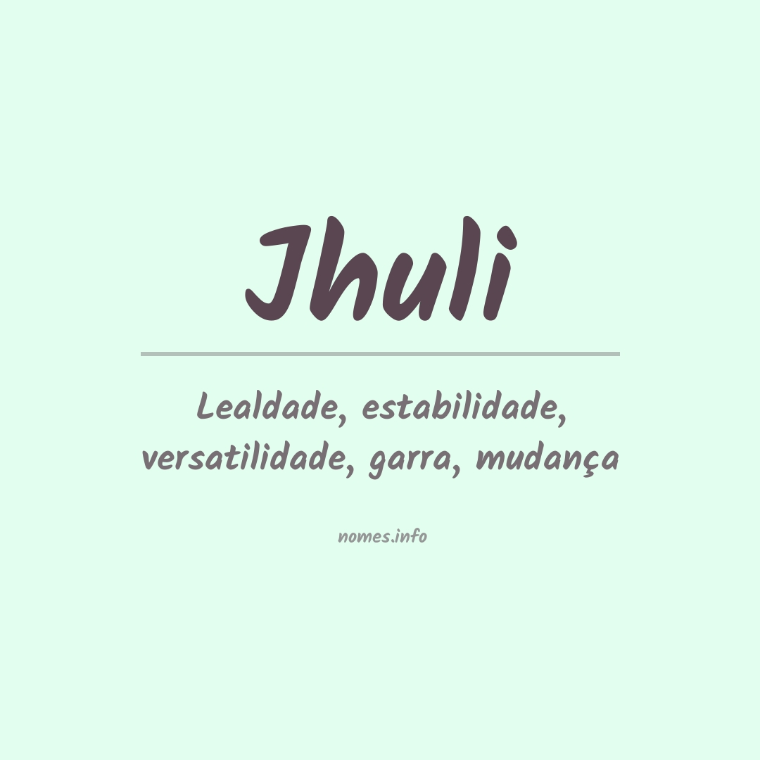 Significado do nome Jhuli