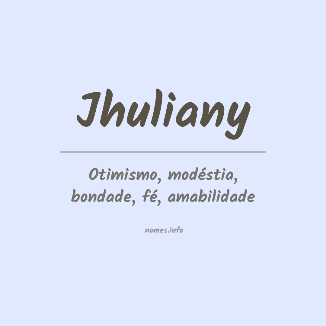 Significado do nome Jhuliany