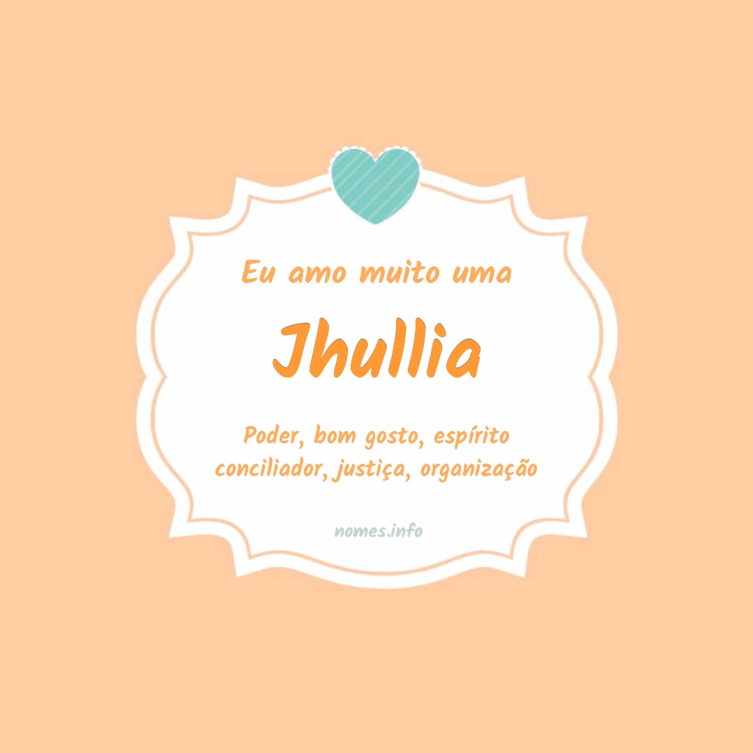 Eu amo muito Jhullia