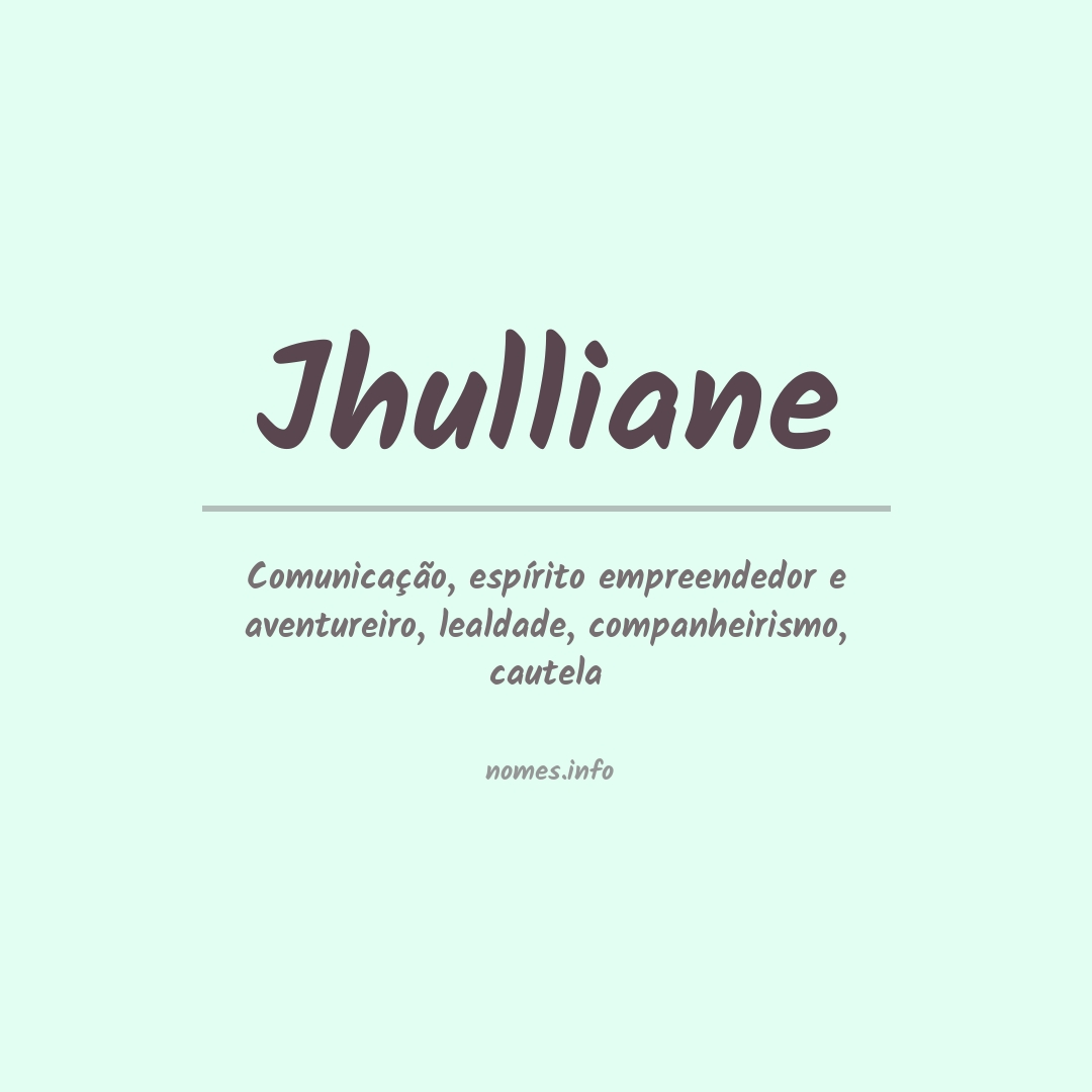 Significado do nome Jhulliane