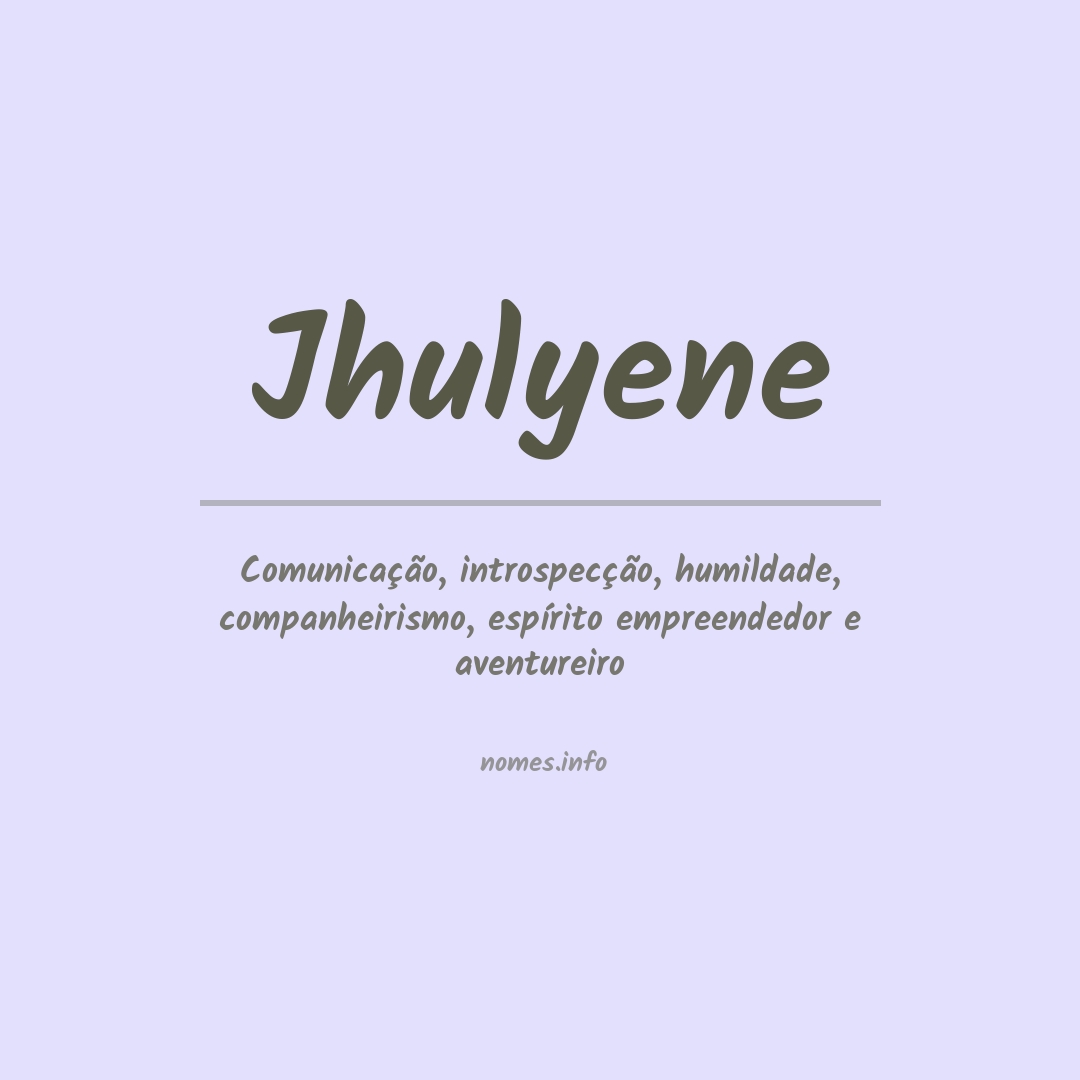 Significado do nome Jhulyene