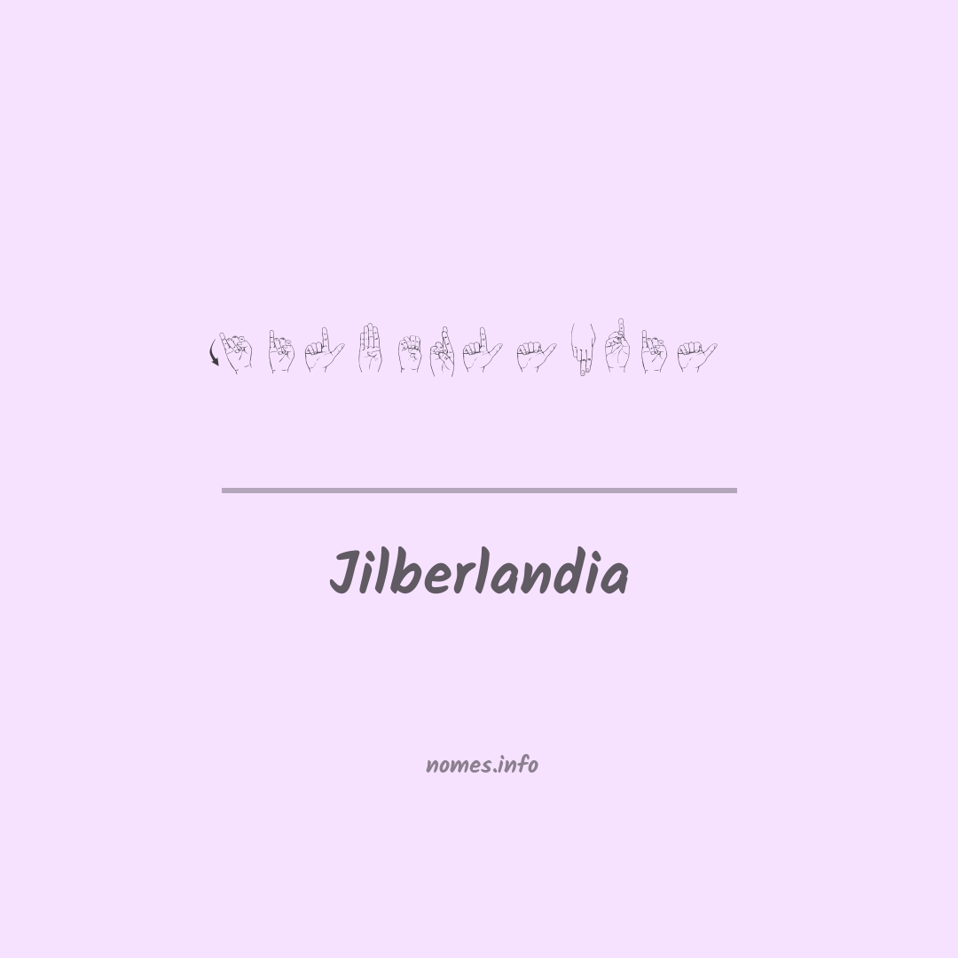 Jilberlandia em Libras