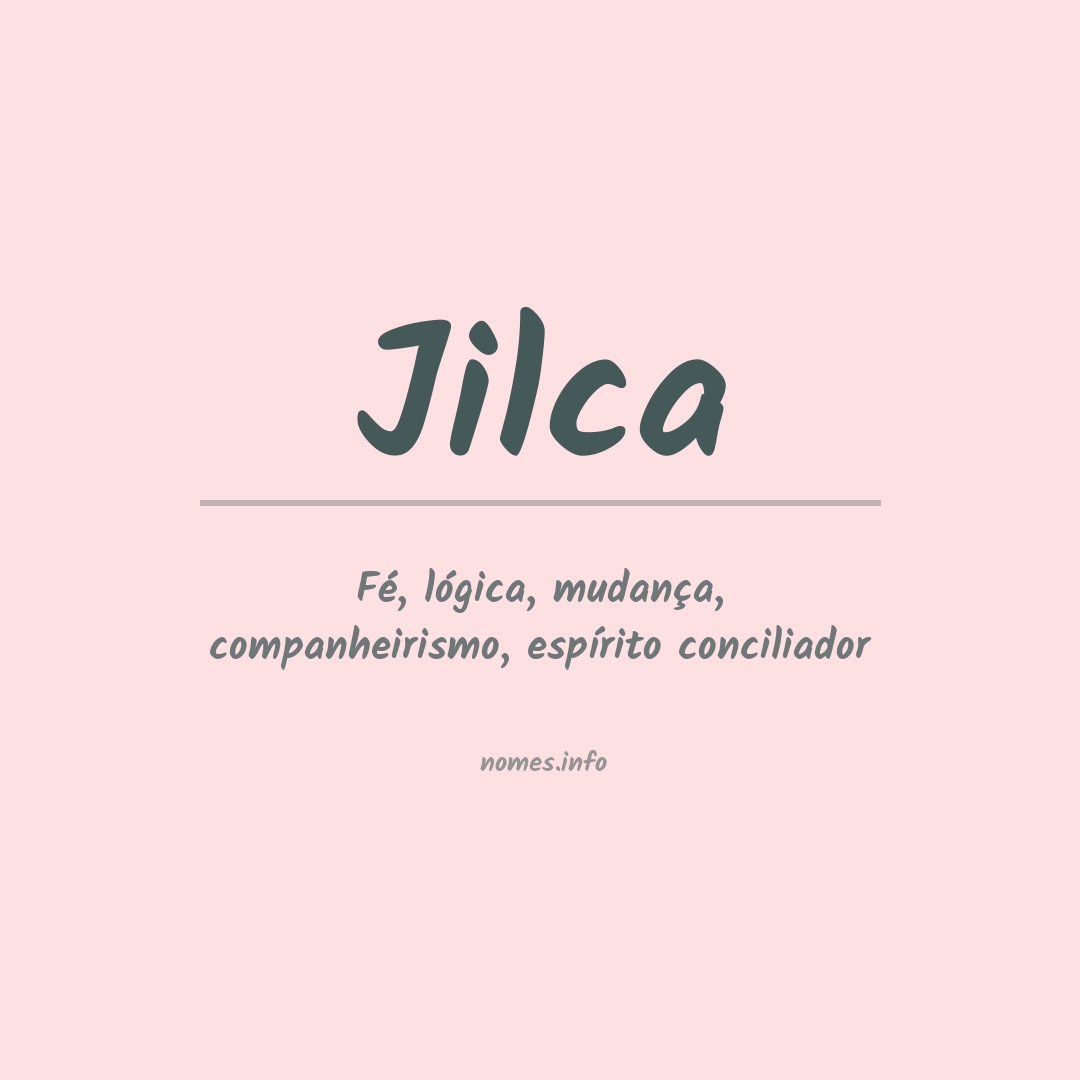 Significado do nome Jilca